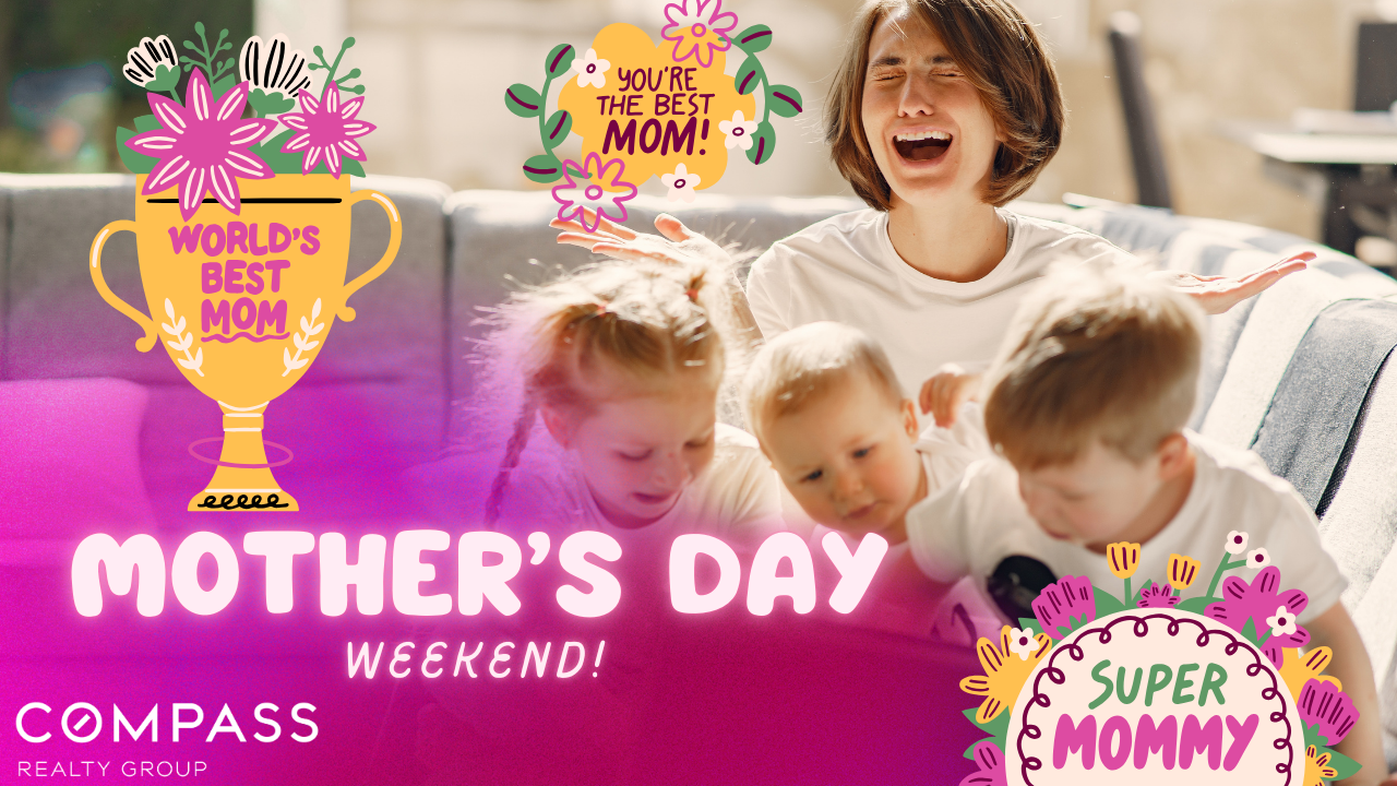 Mother's Day Weekend